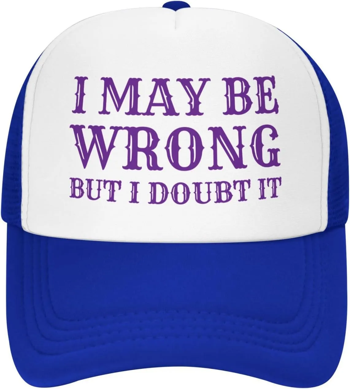I May Be Wrong But I Doubt It Mesh Hat Men Women Baseball Cap Trucker Hat