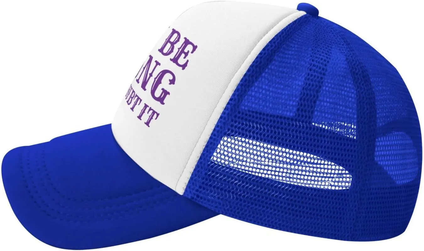I May Be Wrong But I Doubt It Mesh Hat Men Women Baseball Cap Trucker Hat